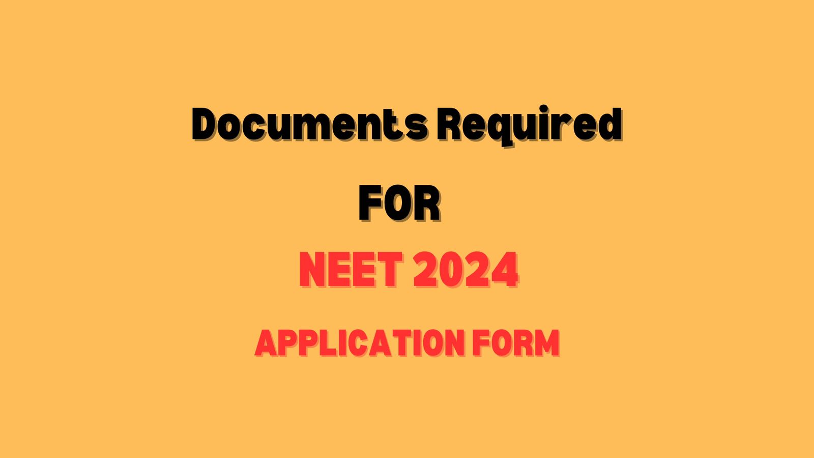 Guidelines for NEET 2024 Application