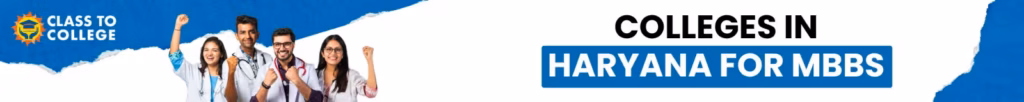 Banner showing MBBS colleges in Haryana for 2026 admissions, including government, private, and deemed medical colleges with Class to College branding.