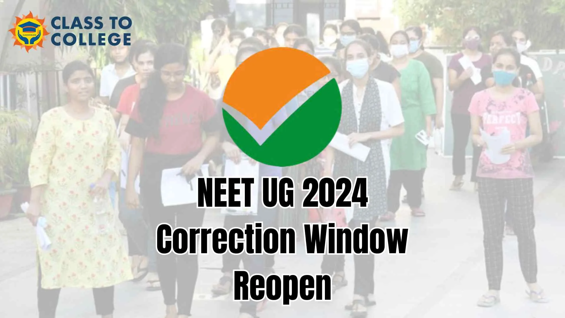 NEET UG 2024 Correction Window Reopened