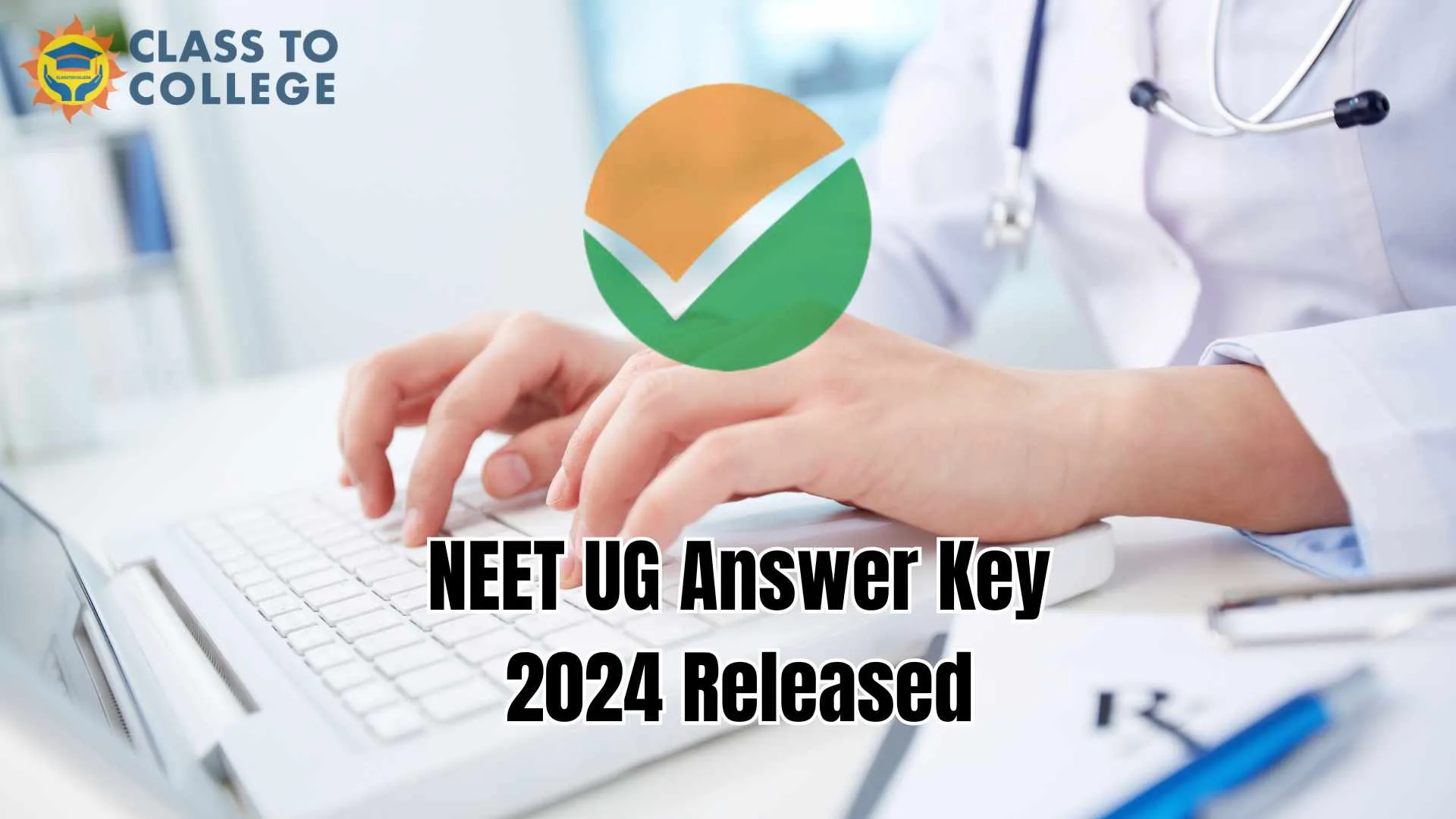 NEET UG Answer Key 2024 Released Check Your Score Now