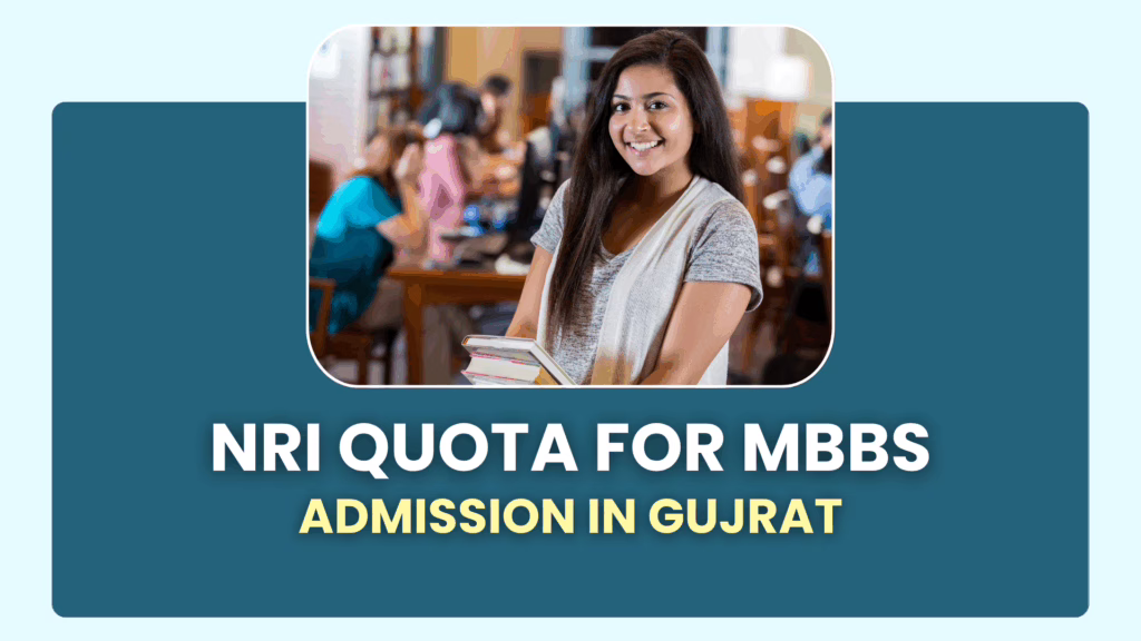 NRI Quota for MBBS Admission In Gujrat