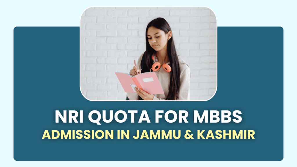 NRI Quota for MBBS Admission In Jammu & Kashmir