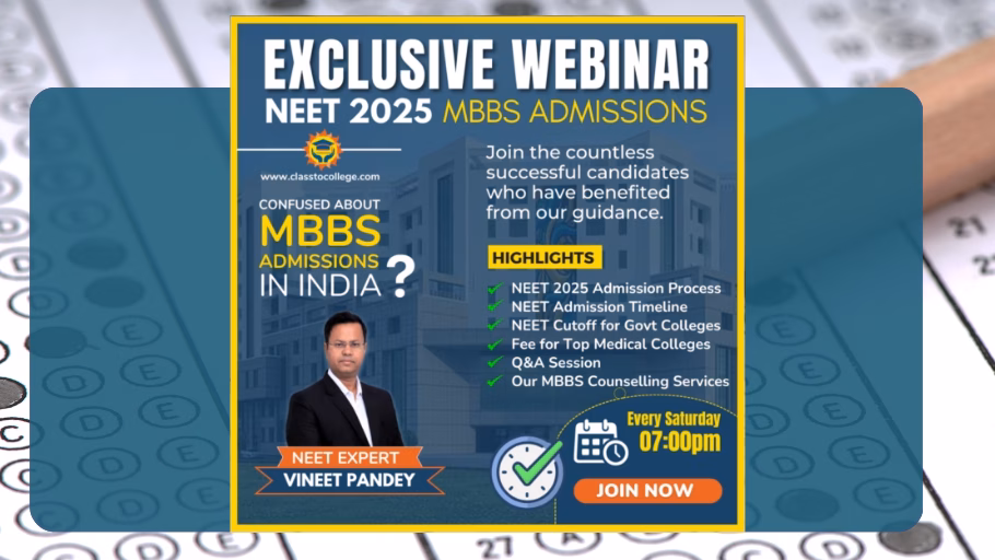 Exclusive Webinar NEET 2025 MBBS Admissions | ClasstoCollege