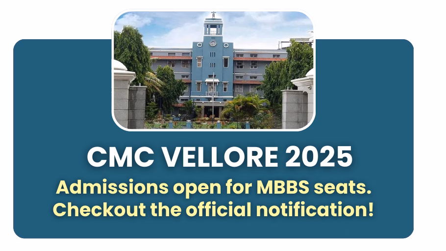CMC Vellore Admissions 2025 | ClasstoCollege