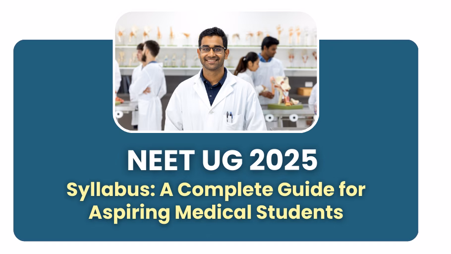NEET UG 2025 syllabus | ClasstoCollege