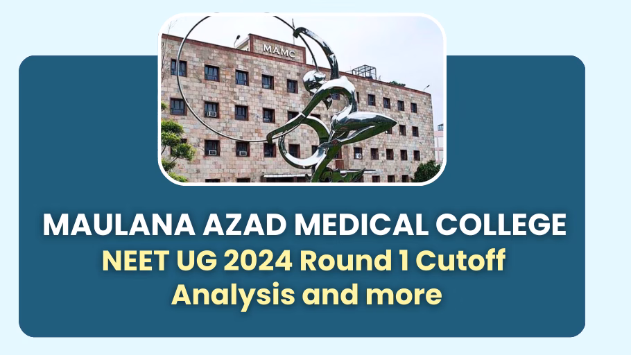 Maulana Azad Medical College NEET UG 2024