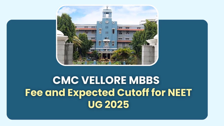 CMC Vellore MBBS fee | ClasstoCollege