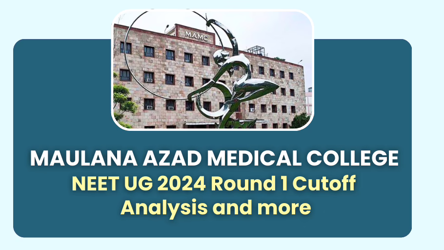 Maulana Azad Medical College New Delhi NEET UG 2025 Cutoff