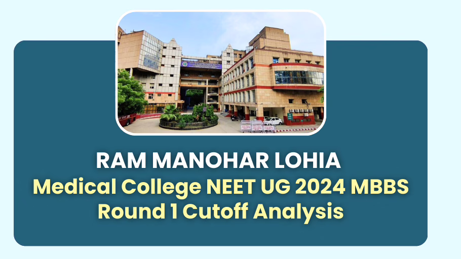 Ram Manohar Lohia Medical College MBBS Cutoff