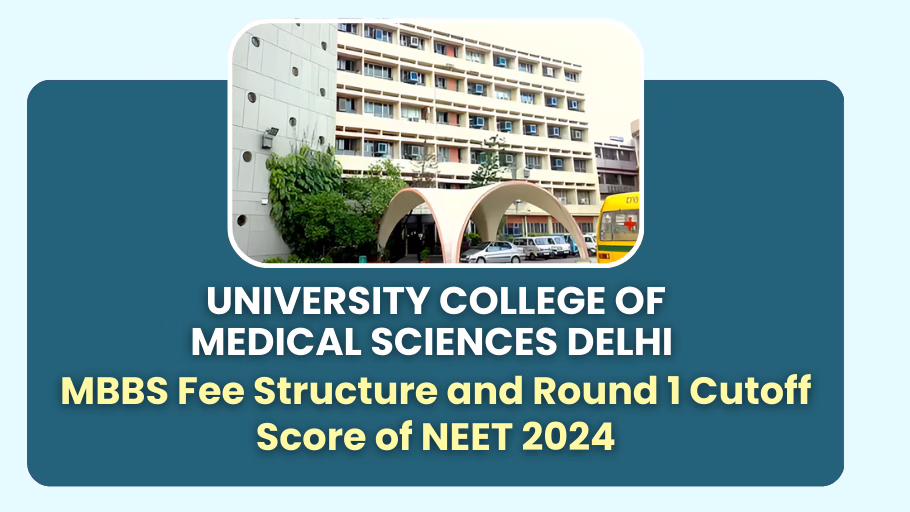 UCMS Delhi MBBS Fees and NEET UG 2025 Cutoffs