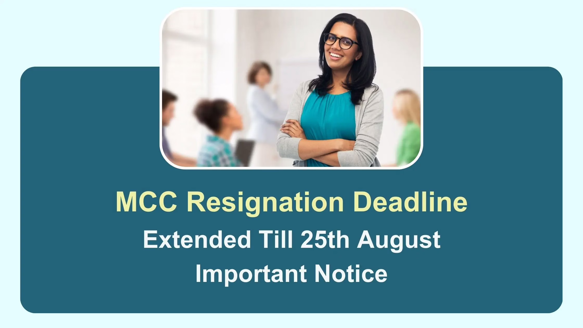 MCC resignation deadline