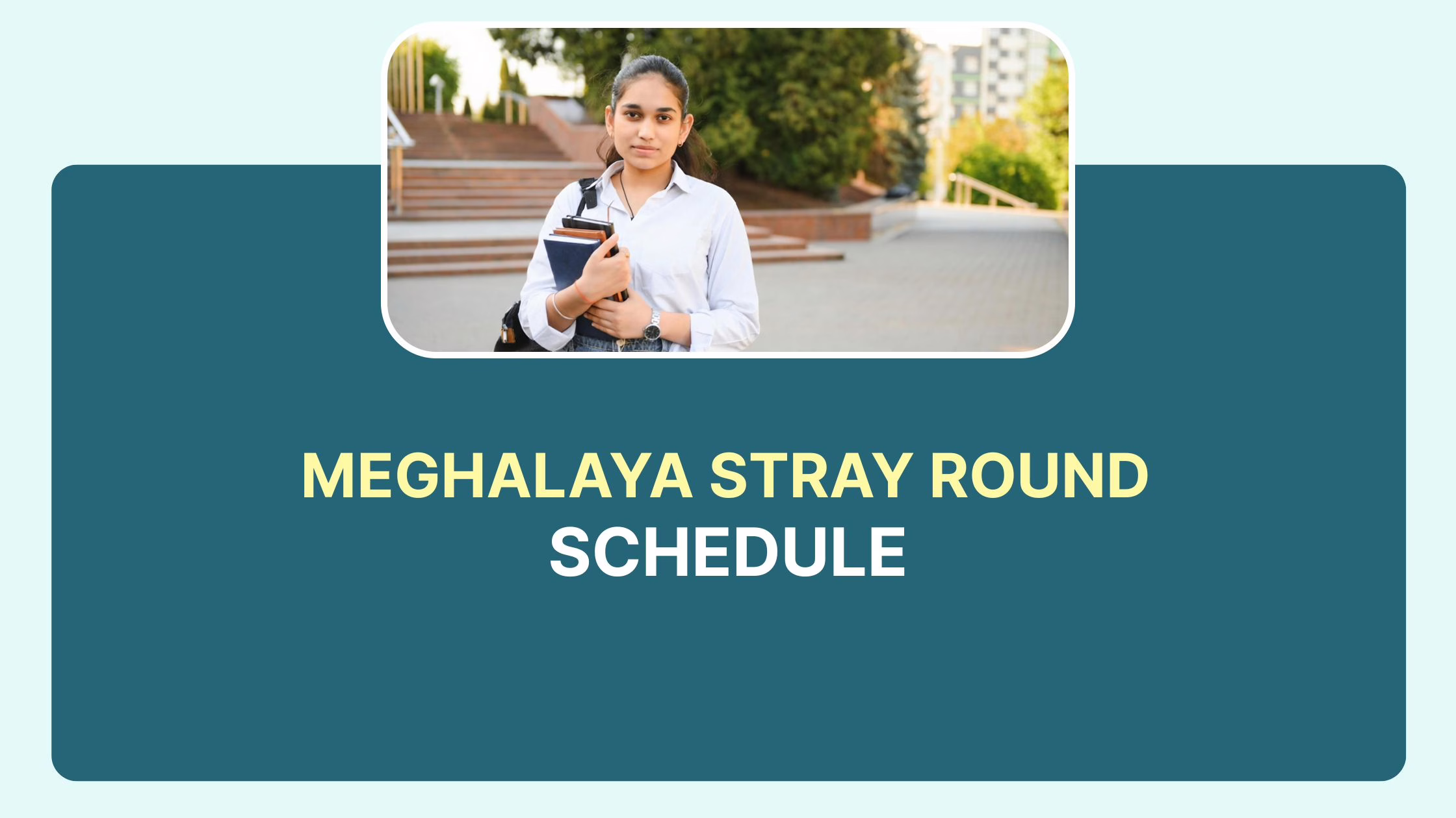 Meghalaya Stray Round Schedule