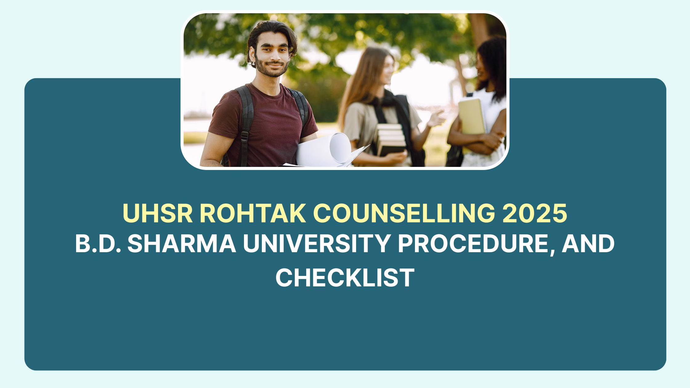UHSR Rohtak Counselling 2025 procedure and document checklist for B.D. Sharma University admissions