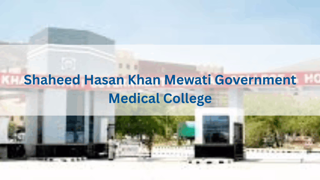 Shaheed Hasan Khan Mewati Government Medical College