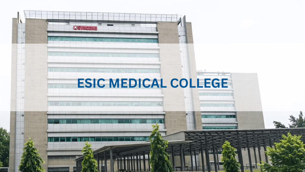 ESIC MEDICAL COLLEGE