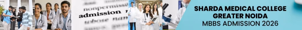 Sharda Medical College (SMSR), Greater Noida MBBS Admission 2026: Fees, Cutoff, Seats, Minority Quota, Hospital, and Complete College Review