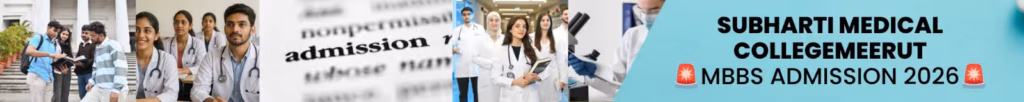 Subharti Medical College Meerut MBBS admission guide showing college campus and admission information