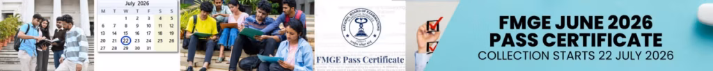 MGE June 2026 Pass Certificate distribution by NBEMS showing collection dates, required documents, Entry Slip, and certificate collection process for qualified FMGE candidates.