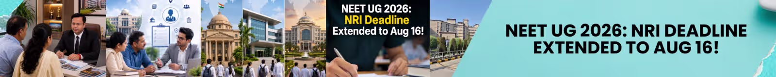 Chhattisgarh NEET UG 2026 NRI document submission deadline extended to August 16 with new email ID for counseling