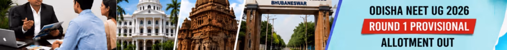 Odisha NEET UG 2026 Round 1 provisional seat allotment result released
