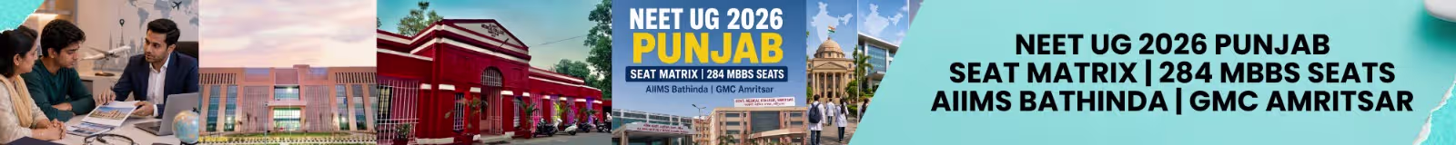 Punjab NEET UG 2026 seat matrix – 284 MBBS seats across AIIMS Bathinda, GMC Amritsar, GMC Patiala, and GGS Faridkot