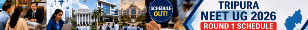 Tripura NEET UG 2026 Round 1 Counselling Schedule - Registration opens August 18, 2026 at 3:00 PM