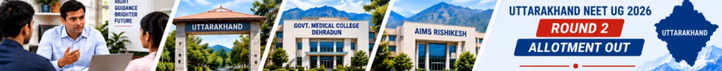 Uttarakhand NEET UG 2026 Round 2 allotment list for MBBS admissions